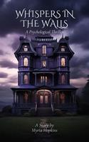   Whispers in the Walls