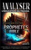   Analyser L'&eacute;ducation du Travail dans les Livres Proph&eacute;tiques de la Bible