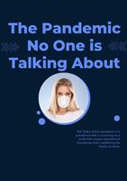   The Pandemic No One is Talking About