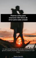   Poemas cortos para enamorar: 100 Versos de amor para cada corazón