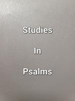   Studies In Psalms