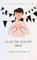   Start The Year Off Right