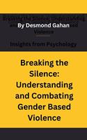   Breaking the Silence: Understanding and Combating Gender-Based Violence