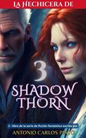   La hechicera de Shadowthorn 3