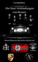   Die Nazi-Verbindungen von Ikonen Wenn Glamour das Dritte Reich traf