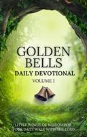   Golden Bells Daily Devotional Volume 1