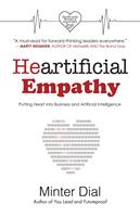   Heartificial Empathy, Putting Heart into Business and Artificial Intelligence