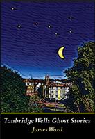   Tunbridge Wells Ghost Stories