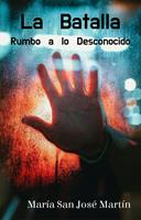   La Batalla: Rumbo a lo Desconocido