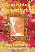  Everything Was Worthwhile