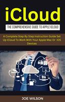   ICloud :The Comprehensive Guide To Apple iCloud