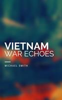   Vietnam War Echoes