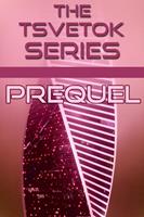   The Tsvetok Series Prequel
