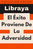 El Éxito Proviene De La Adversidad