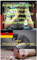 Análisis estadístico y Pronóstico del comportamiento de los suicidios en Alemania hasta 2025.