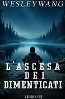   L'Ascesa dei Dimenticati