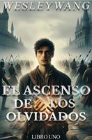   El Ascenso de los Olvidados