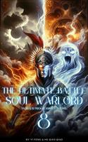   The Ultimate Battle Soul Warlord