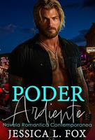   Poder Ardiente: Novela Romantica Contemporanea
