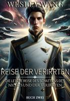  Verlorene Reise: Schatten der Leere und die letzte Reise der Verirrten
