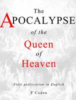 The Apocalypse of the Queen of Heaven