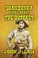 Shandunka A Man Apart - The Outcast