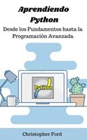   Aprendiendo Python: Desde los Fundamentos hasta la Programación Avanzada