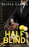   Half Blind