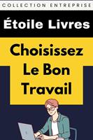 Choisissez Le Bon Travail