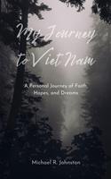   My Road to Viet Nam