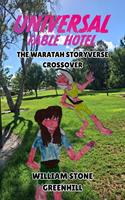   UNIVERSAL FABLE HOTEL And the Waratah Storyverse Crossover