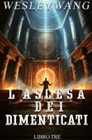   L'Ascesa dei Dimenticati