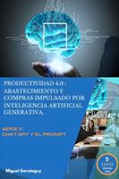   Productividad 4.0: Abastecimiento y Compras impulsados por inteligencia artificial generativa