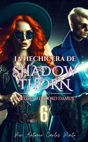   La Hechicera de Shadowthorn 6
