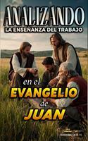   Analizando la Ense&ntilde;anza del Trabajo en el Evangelio de Juan