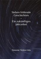 Sieben fehlende Geschichten – Ein zukünftiges Jahrzehnt