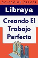 Creando El Trabajo Perfecto