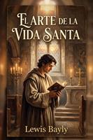   El Arte de la Vida Santa