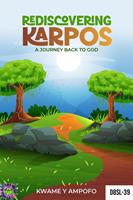   Rediscovering Karpos : A Journey Back to God
