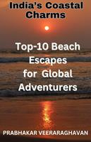   India’s Coastal Charms - Top 10 Beach escapes for Global Adventurers
