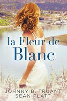   La Fleur de Blanc
