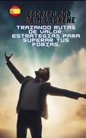 Trazando Rutas de Valor: Estrategias para Superar tus Fobias.