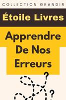   Apprendre De Nos Erreurs