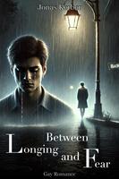Between Longing and Fear: Gay Romance