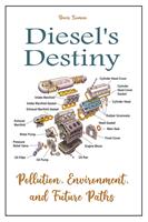 Diesel's Destiny Pollution, Environment, And Future Paths