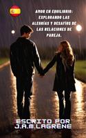 Amor en Equilibrio: Explorando las Alegrías y Desafíos de las Relaciones de Pareja.