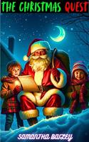   The Christmas Quest: A Journey to Rescue Christmas Spirit