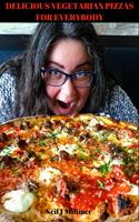   Delicious Vegetarian Pizzas For Everybody