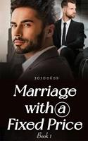   Marriage with a Fixed Price 1