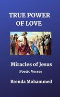   True Power of Love: Miracles of Jesus